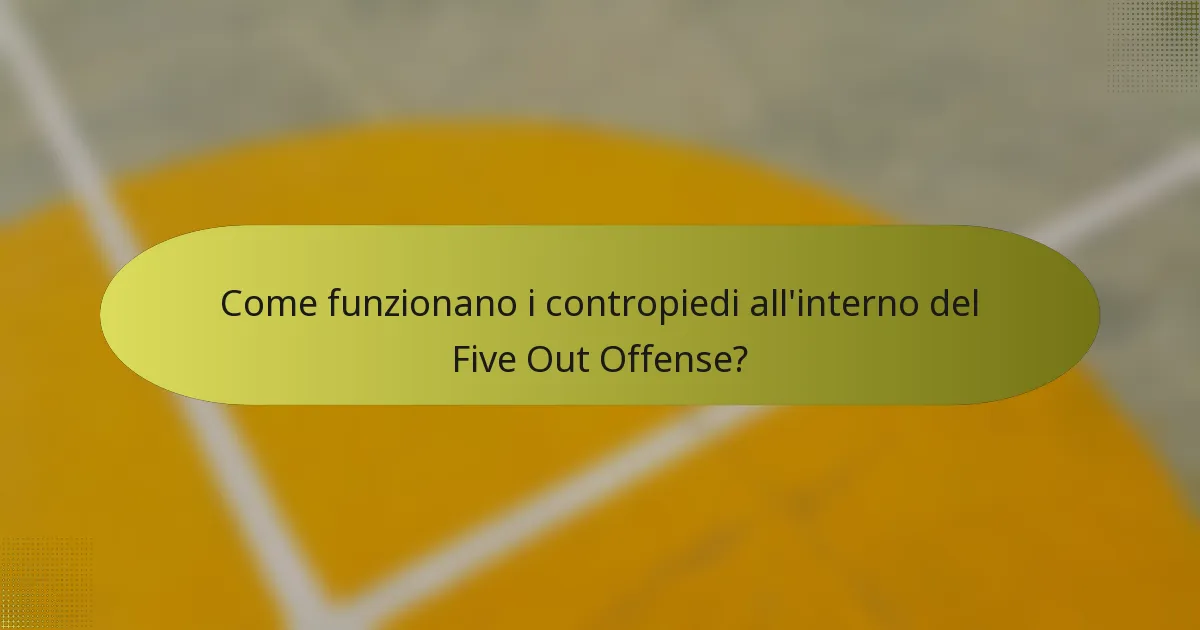 Come funzionano i contropiedi all'interno del Five Out Offense?